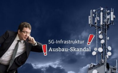 Klärung des 5G-Infrastruktur-Ausbau-Skandals