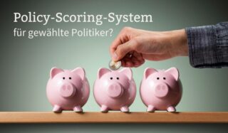 Starten wir doch lieber mit einem “Policy-Scoring-System“ für gewählte Politiker