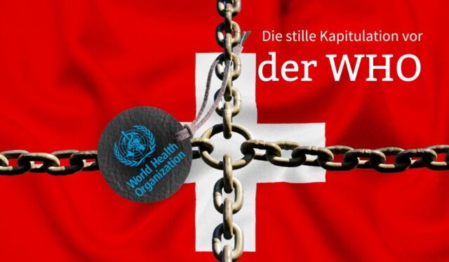 Schweiz 2024 – Die stille Kapitulation vor der WHO