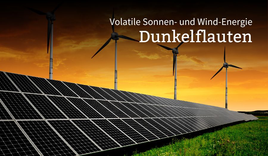 Was Dunkelflauten, volatile Sonnen- und Windenergie wirklich bedeuten